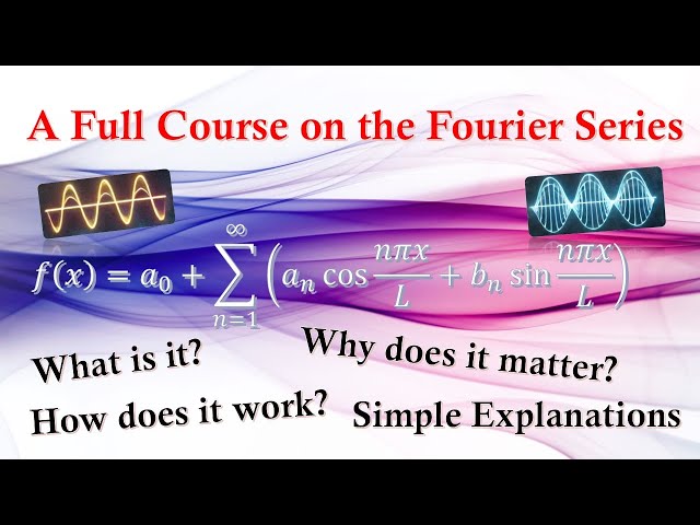 A Full Course on the Fourier Series