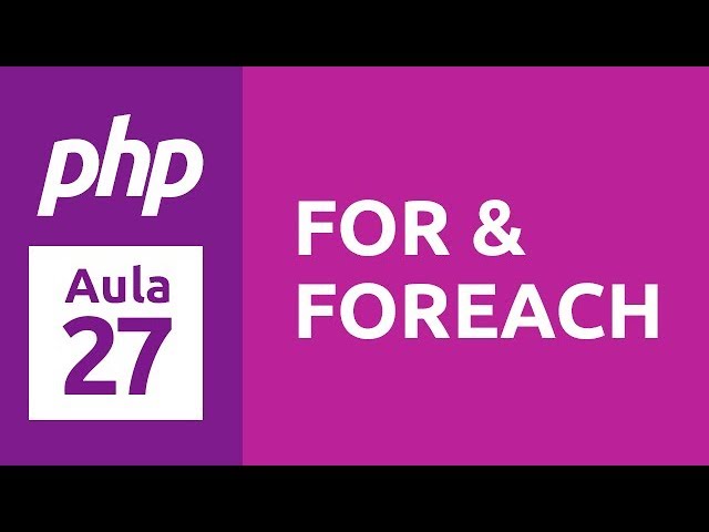 PHP 7 Course - Lesson 27 - For & Foreach