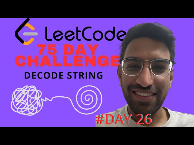 Day 26 (75-Day LeetCode Challenge 💪💪) 394. Decode String