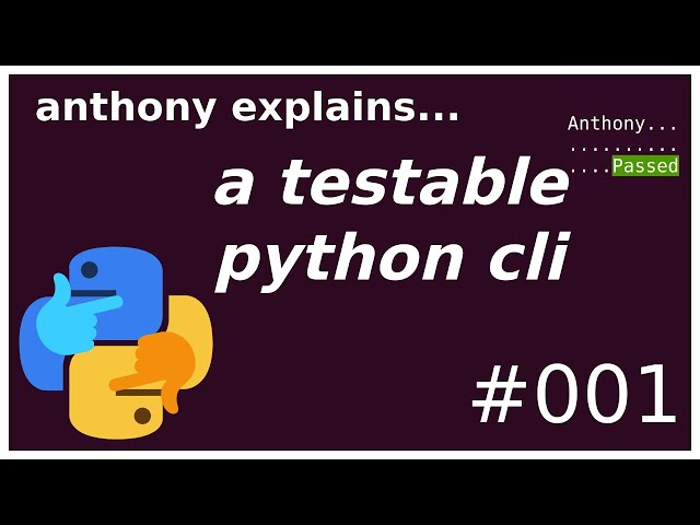 python cli tested with pytest - (beginner to intermediate) anthony explains #001