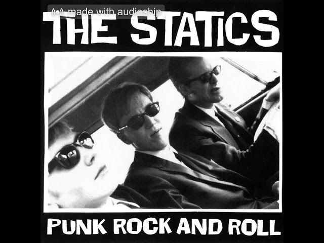 The Statics - Punk Rock And Roll - 1997 (Full Album)