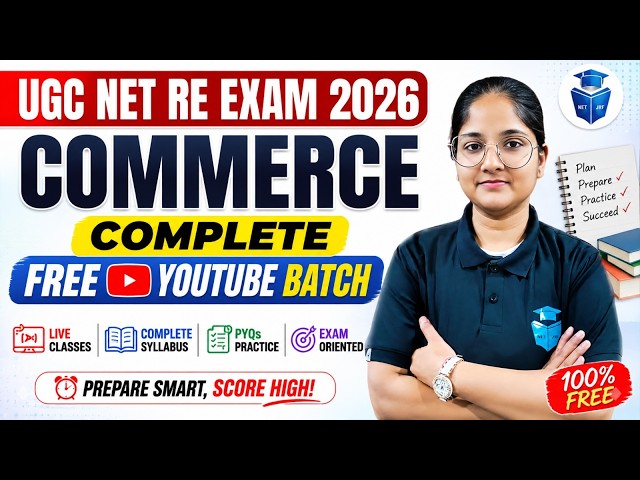 UGC NET RE EXAM 2026 COMMERCE YOUTUBE FREE BATCH | UGC NET COMMERCE PREPARATION STRATEGY