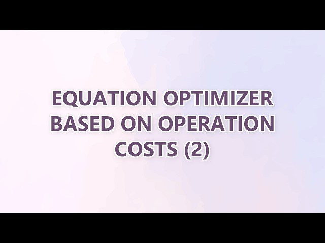 Equation optimizer based on operation costs (2)