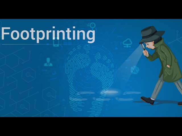 Footprinting: Introduction to Gathering Information Ethically