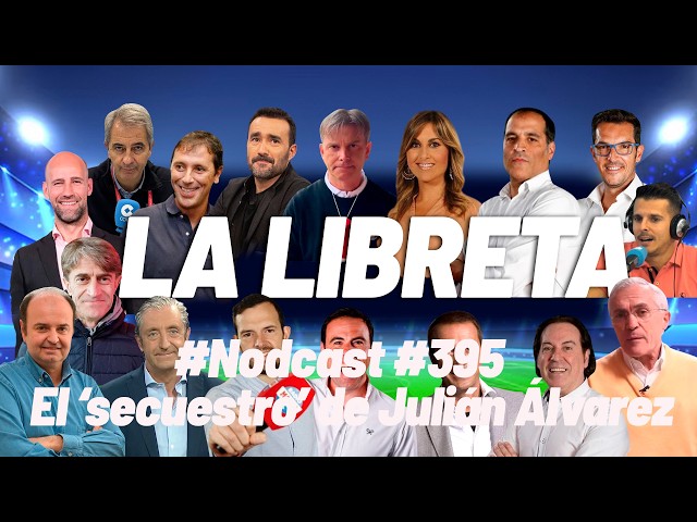 #Nodcast #395 – El ‘secuestro’ de Julián Álvarez MARCA