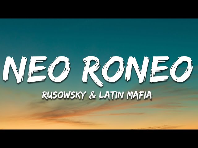 Rusowsky, LATIN MAFIA - Neo Roneo (Letra)