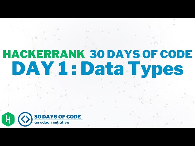 30 Days of Code by HackerRank : Day 1 | Discussions in C, Python (and sometimes in Java)