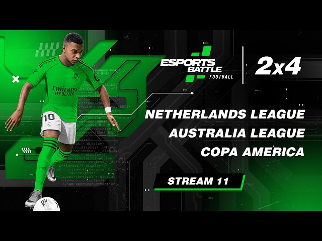 2026-09-07 - Netherlands and Australia League, Copa America ESportsBattle eFootball Stream 11