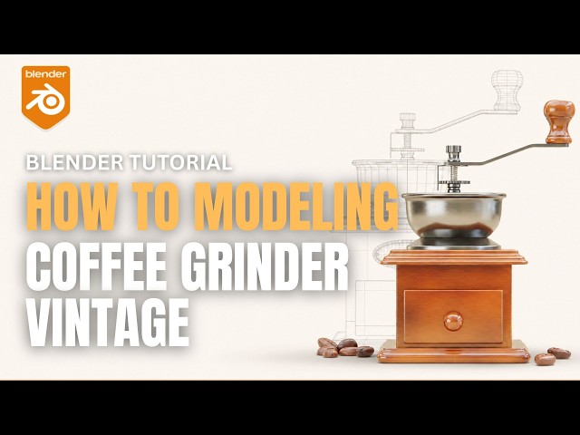 How to Model a Vintage Coffee Grinder in Blender | 3D Modeling Tutorial