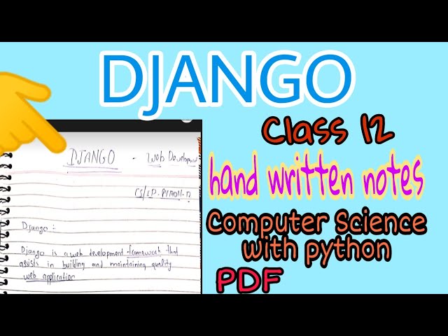 DJANGO CLASS 12 BEST HAND WRITTEN NOTES | COMPUTER SCIENCE WITH PYTHON CLASS 12 | IP WITH PYTHON