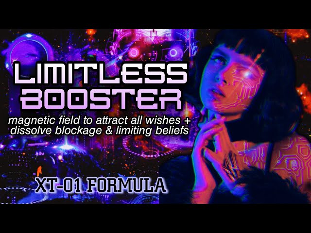 ☣️XT-01⚜️ LIMITLESS SUBLIMINAL BOOSTER: Manifest All Wishes + Limiting Beliefs & Blockage Removal