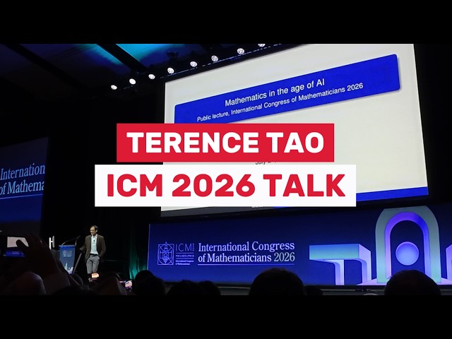 Terence Tao: "Mathematics in the Age of AI" (ICM 2026)