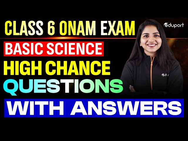 CLASS 6 BASIC SCIENCE HIGH CHANCE QUESTIONS WITH ANSWERS | EDUPORT CLASS 6