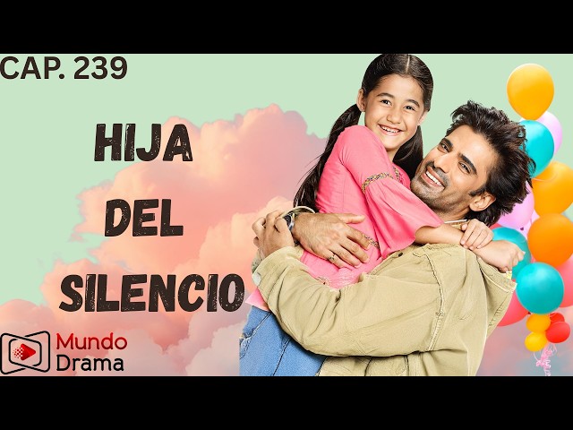 Hija del Silencio – Capítulo 239 | ( Serie India ) #mundodrama