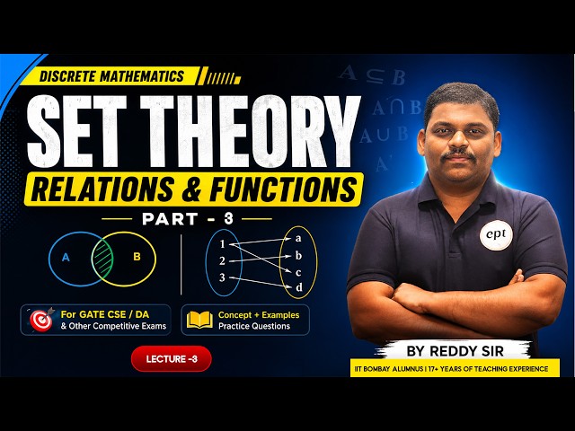 Relations & Functions-3  | Set Theory  | Lecture 3 | GATE CSE & DA Complete Course