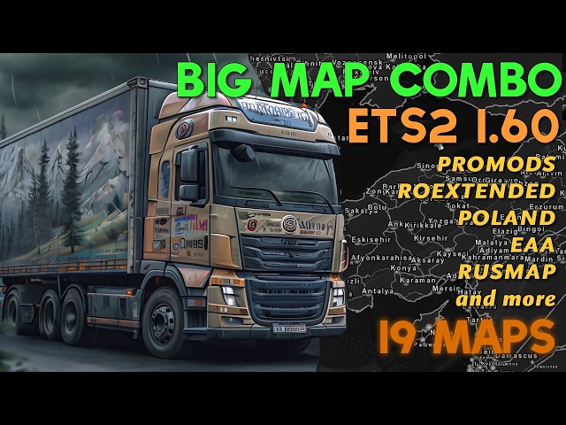 Big Map Combo for ETS2 1.60 (with 19 maps, load order, links, easy guide in 4 minutes)