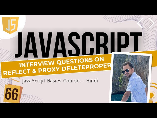 Practice JavaScript reflect and proxy  with Hindi Explanations | Learn JavaScript in Hindi (66)