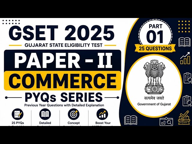 GSET 2025 Commerce PYQs | Part 1 | 25 PYQs with Detailed Explanation | GSET 2026 Preparation