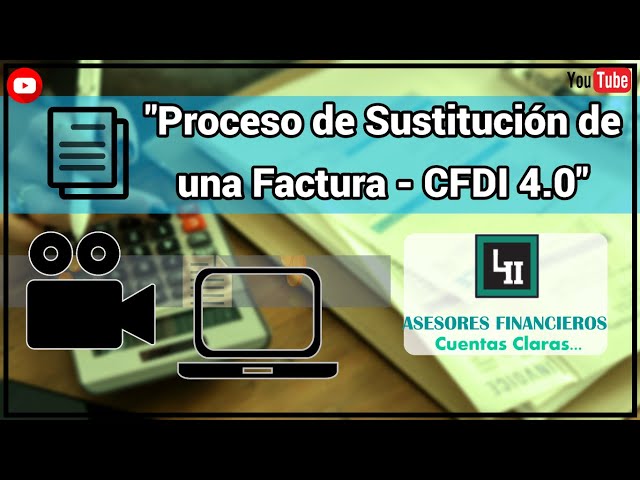 Invoice Replacement Process - CFDI 4.0
