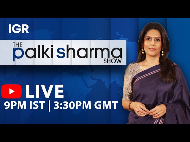 The Palki Sharma Show | October 22, 2026 | IGR | India Global Review