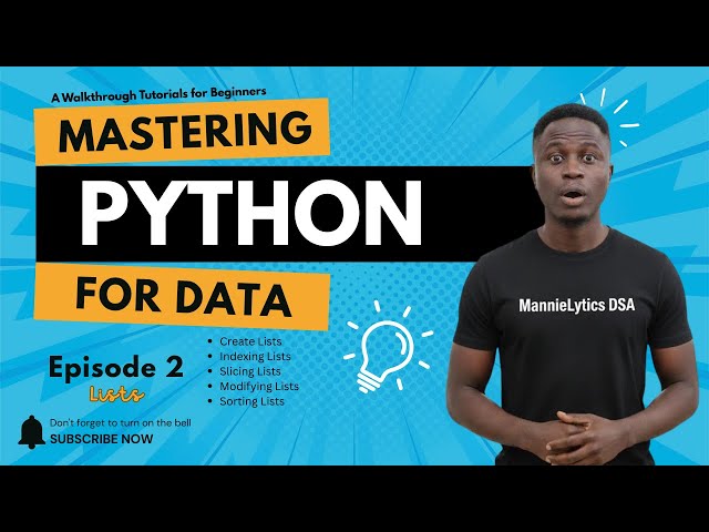 Ep 2. Python for Data Series (Introduction to Lists: Creating, Indexing/Slicing, Modifying, Sorting)