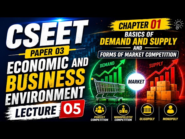 Lecture 05 Chapter 01: Demand & Supply | CSEET Paper 03 Economic & Business Environment #economics