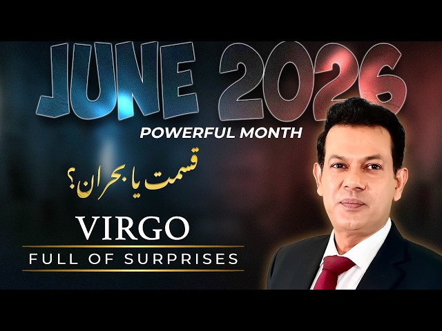 Virgo June 2026 Astrology Update! Unexpected Changes Ahead: