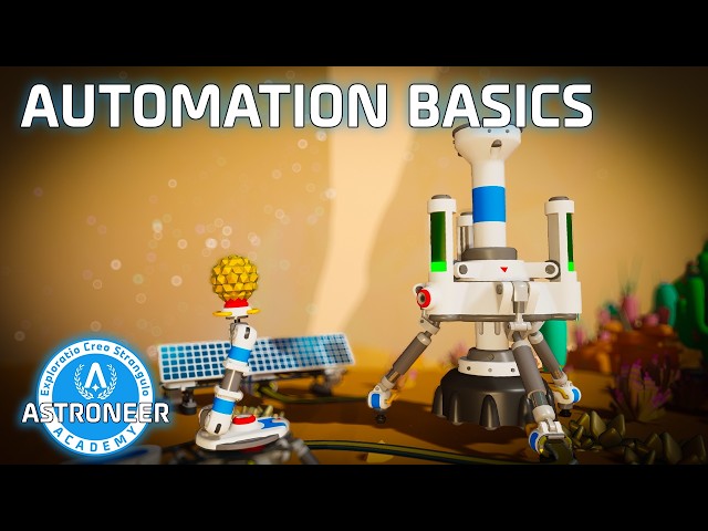 Automation Basics - Astroneer Academy 303