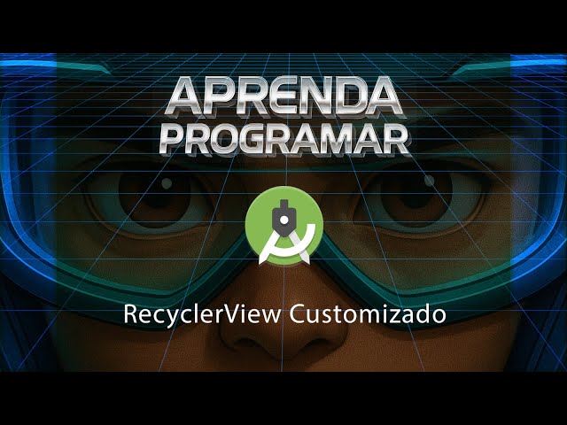 Android Studio e Java: Como Implementar RecyclerView (Lista Customizada) | Tutorial Completo