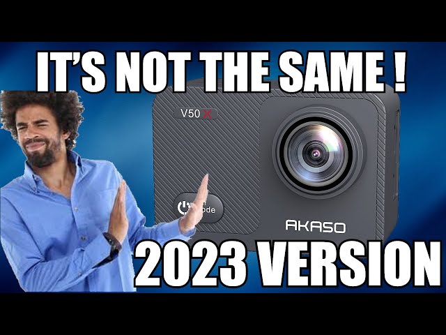 Akaso V50X 2023 version | What happened ?