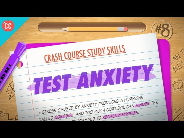 Test Anxiety: Crash Course Study Skills #8
