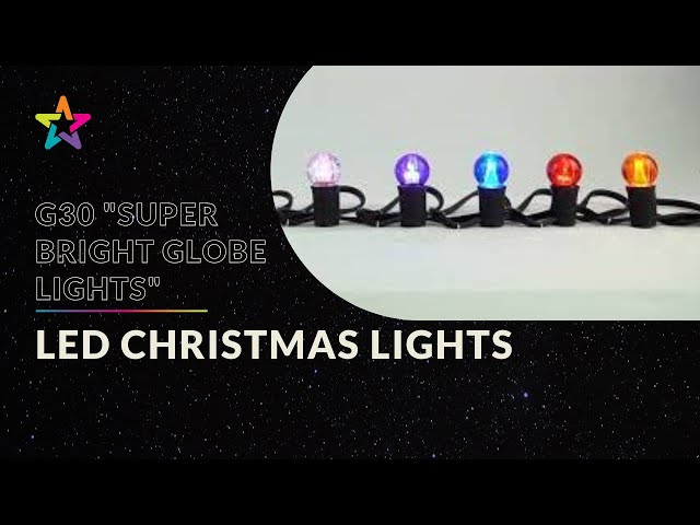 Product Feature | G30 "Super Bright Globe Lights" LED Christmas Lights Bulb