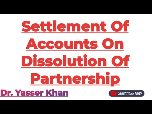 Settlement Of Accounts On Dissolution Of Partnership | Partnership | Partnership Act | Commerce