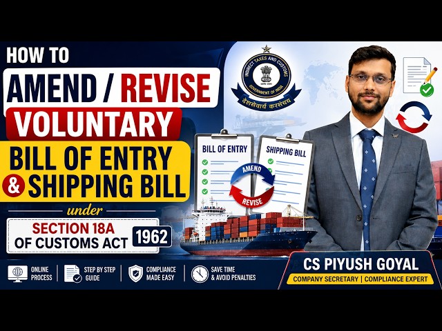 How to Amend / Revise Voluntary Bill of Entry & Shipping Bill under Section 18A of Customs Act, 1962