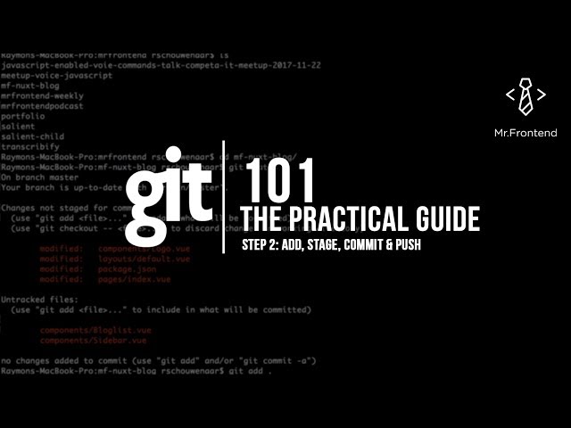 Git 101, the practical guide! - step 2: add, stage, commit & push