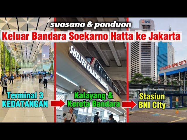 How to exit Soekarno-Hatta Airport Terminal 3 to Jakarta: Take the Kalayang train to BNI City Sta...