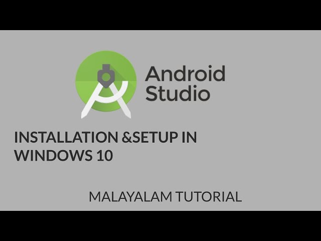 Android Studio Full Setup in Windows 10 | Malayalam Tutorial | Beginners Guide-Android AppDevlopment