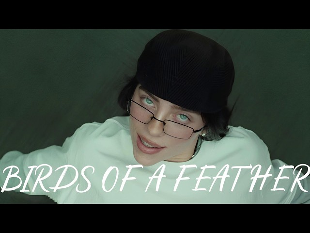 BIRDS OF A FEATHER - Billie Eilish (Lyrics) The Walters, Djo,... MIX