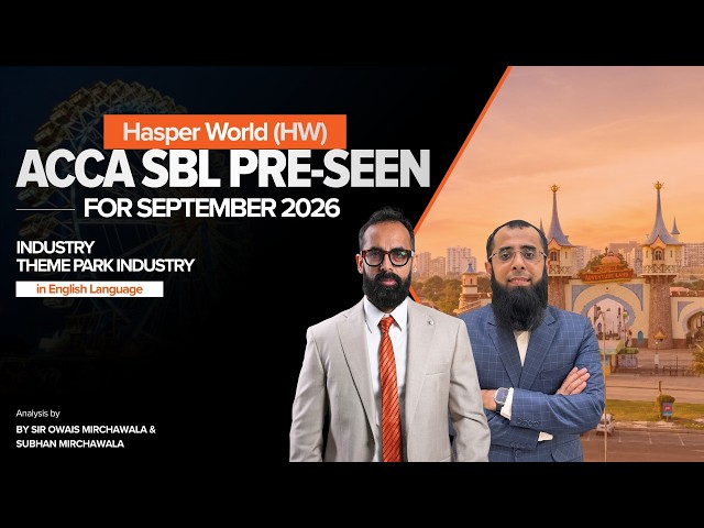 ACCA SBL Pre-Seen Analysis September 2026 | Hasper World Case Study Explained | In English Language