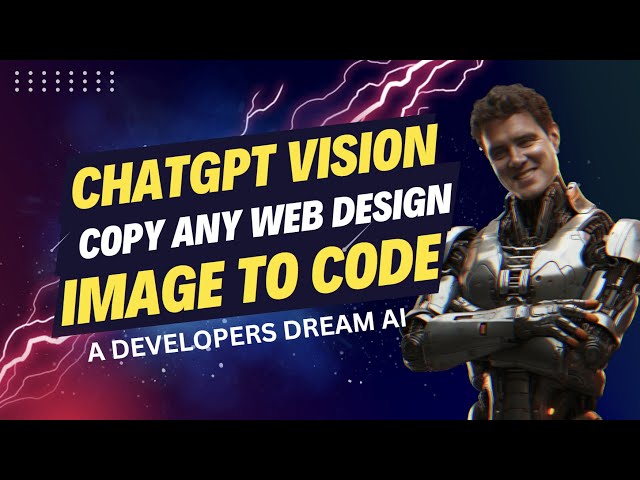 How to Copy Any Website Design with ChatGPT Vision Image to Code - Web Developers Dream