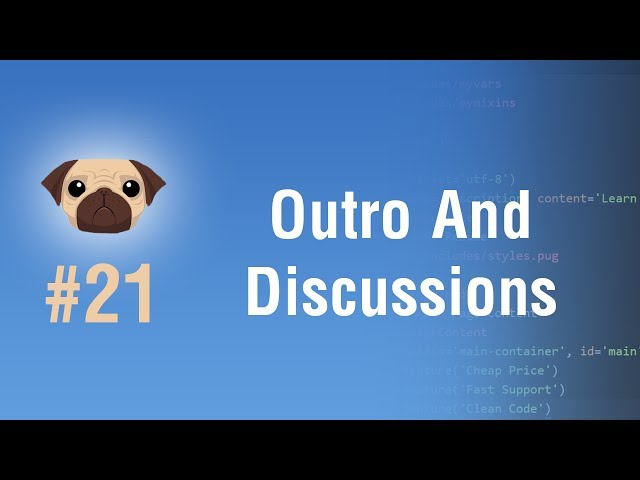 Learn Pugjs in Arabic #21 - Outro And Important Discussions