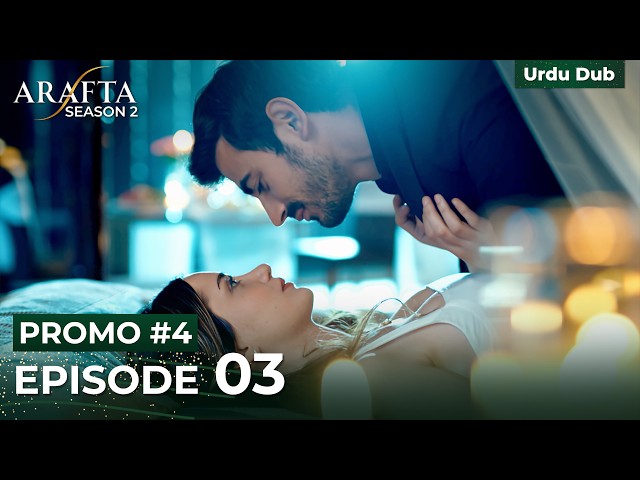 ARAFTA Promo 4 Episode 03 (Season 2) Urdu Dubbed | Turkish Drama in Urdu #S2EP03
