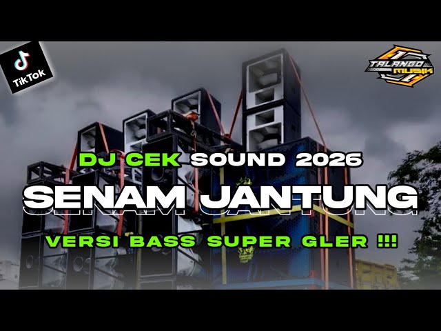 DJ CEK SOUND SENAM JANTUNG VERSI BASS SUPER GLERR BY TALANGO MUSIK