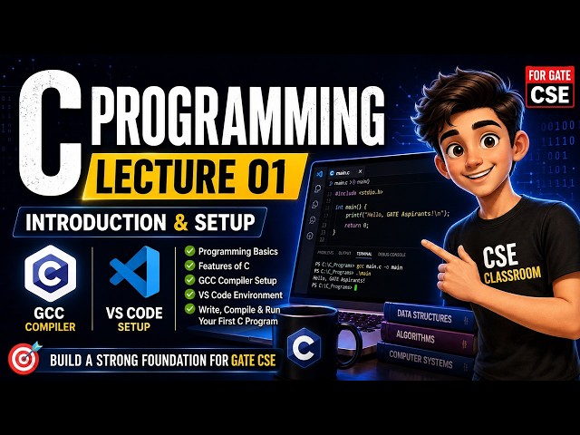 Lec #1 | Introduction to C Programming | Basics, Features, GCC & VS Code Setup | GATE | C Language
