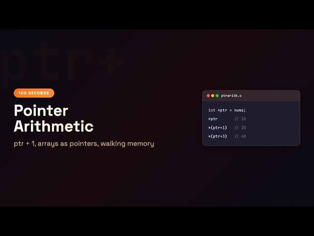 C in 100 Seconds: Walk an Array With a Pointer — Pointer Arithmetic | Episode 18