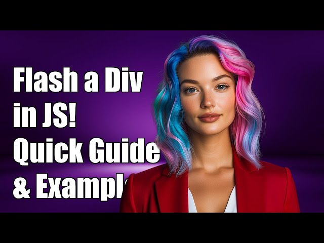 How to Flash a Div Element in JavaScript: Quick Guide and Examples