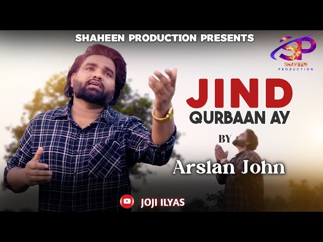 JIND QURBAAN AY || Arslan John || New Masihi Geet 2026 || Akash Sonu || Official Video @JojiIlyas