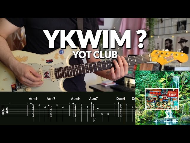 Yot Club-YKWIM? | Guitar Lesson