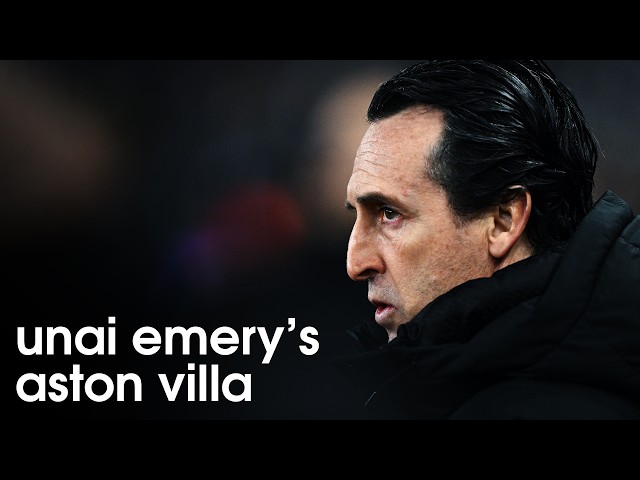 A Tactical Guide to Unai Emery's Aston Villa