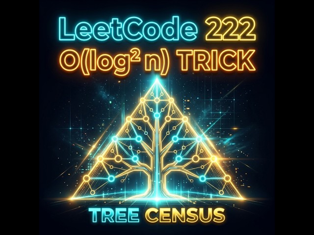 LeetCode 222: Count Complete Tree Nodes in less than 5 minutes | Divide & Conquer